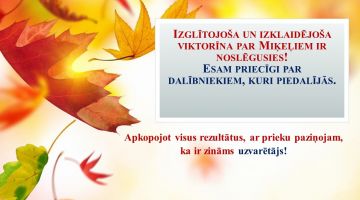 Izglītojoša un izklaidējoša viktorīna par Miķeļiem ir noslēgusies! 