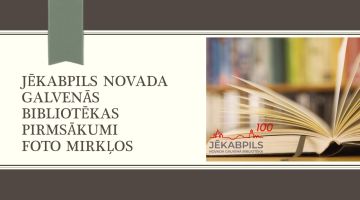 Foto mirkļi – Jēkabpils novada Galvenās bibliotēkas vēsture 1924.-1959.