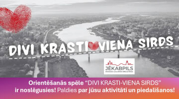 Aizraujoša orientēšanās spēle “Divi krasti – viena sirds”!