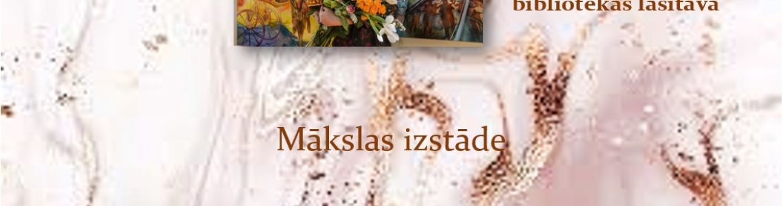 Mākslas  izstāde  “ Pieskāriens. Jolanta Ābele. Akvareļi’’ 