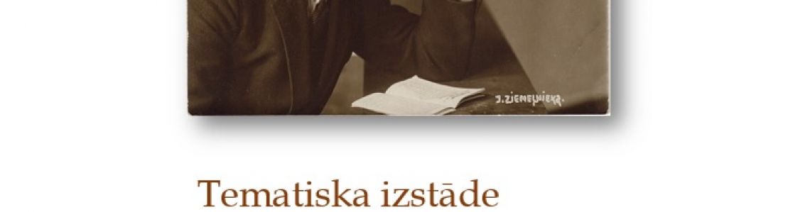 Tematiska izstāde “Es gribu izteikt visu, ko vien jūtu. Kālabad? Kāmdēļ? To tik debess zina. Jānim Ziemeļniekam - 125’’