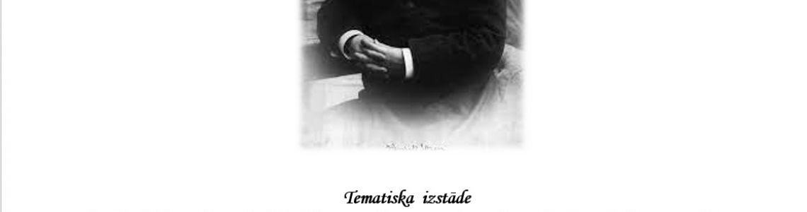 Tematiska izstāde  “ Divdabis: ziemeļu klasiķis un viens no vismodernākajiem laikmetīgajiem rakstniekiem. Henrikam Ibsenam – 195’’