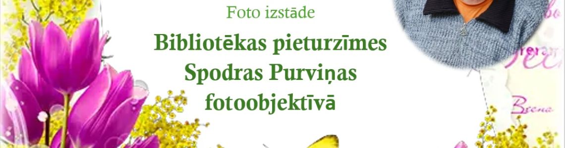 Foto izstāde: Bibliotēkas pieturzīmes Spodras Purviņas fotoobjektīvā