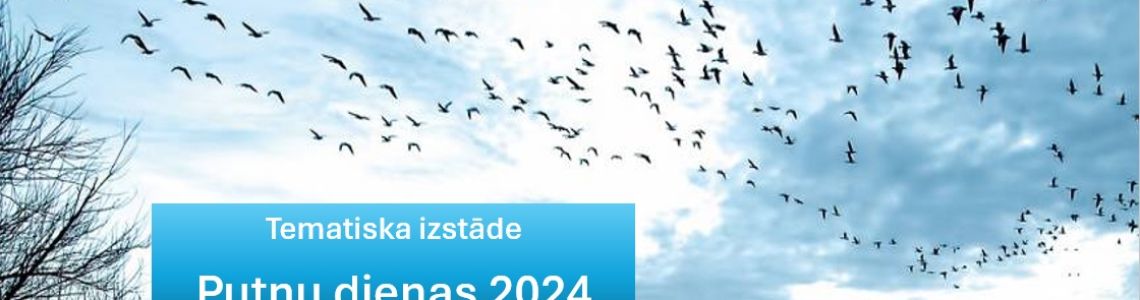  Tematiska izstāde: Putnu dienas 2024
