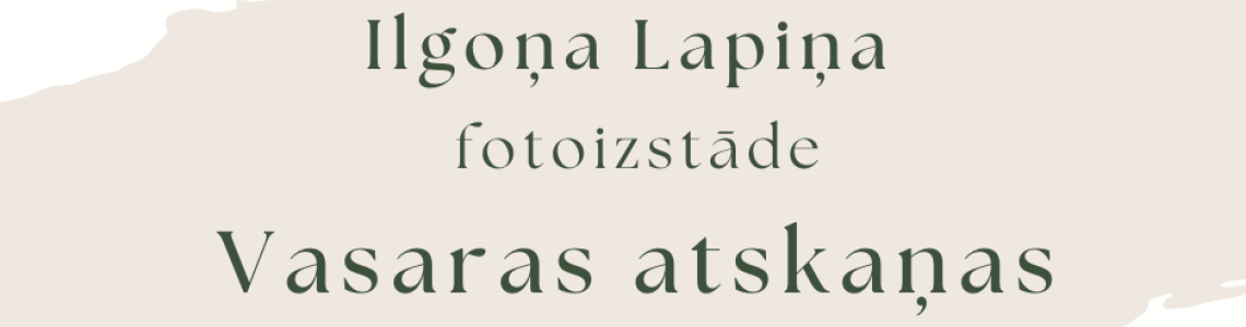 Ilgoņa Lapiņa fotoizstāde: 