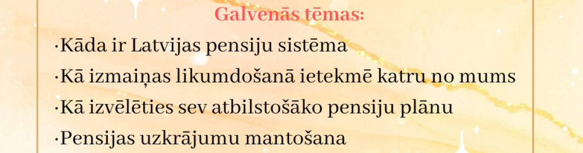 Swedbank seminārs “Latvijas pensiju sistēma ’’ 