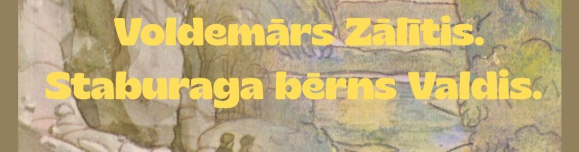 Novadpētniecības izstāde “Voldemārs Zālītis. Staburaga bērns Valdis” 