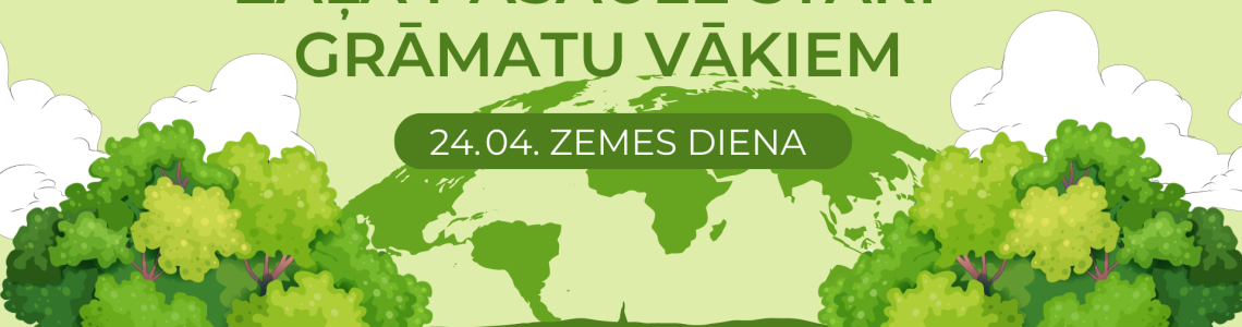 Tematiska izstāde no bibliotēkas krājuma  “ Zaļā pasaule starp grāmatu vākiem” 