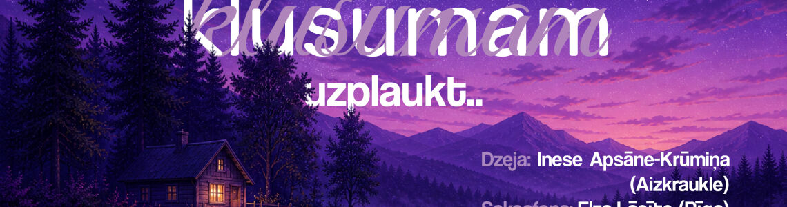Muzikāli literārs pasākums ''Nāc sasildīt sirdi un ļauj klusumam uzplaukt..'' 