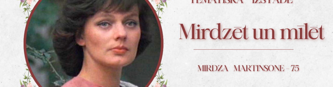 Tematiska izstāde: Mirdzēt un mīlēt
