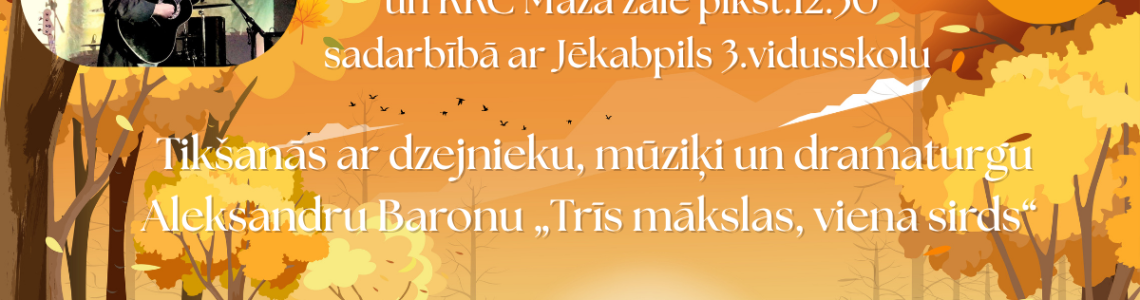 Tikšanās ar dzejnieku, mūziķi un dramaturgu Aleksandru Baronu: Trīs mākslas, viena sirds
