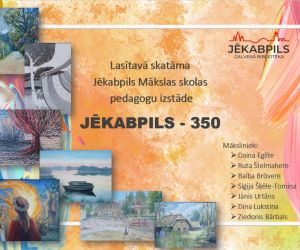 Jēkabpils mākslas skolas pedagogu darbu izstāde