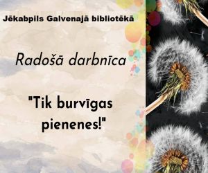 Izstādes atklāšana un radošā darbnīca 