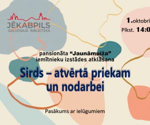Sirds – atvērtā priekam un nodarbei