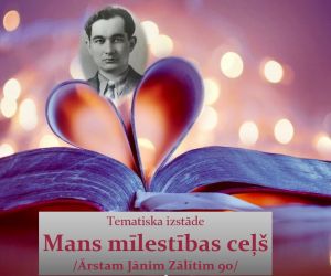 Tematiska izstāde ‘’ Mans mīlestības ceļš. ’’