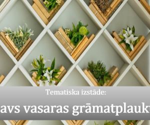 Tematiska izstāde “Tavs vasaras grāmatplaukts’’