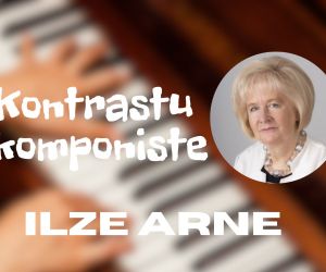 Novadpētniecības izstāde “Ilze Arne. Kontrastu komponiste