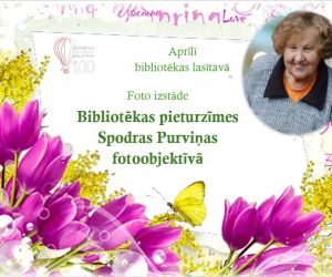 Foto izstāde: Bibliotēkas pieturzīmes Spodras Purviņas fotoobjektīvā