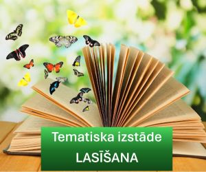 Tematiska izstāde: LASĪŠANA