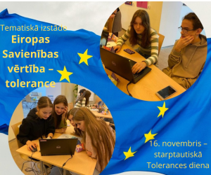 Tematiskā izstāde: “Eiropas Savienības vērtība – tolerance”