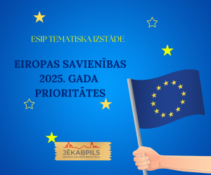 ESIP tematiska izstāde: Eiropas Savienības 2025. gada prioritātes
