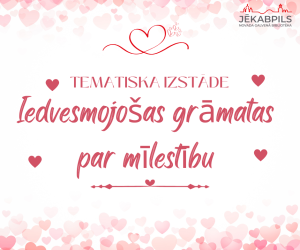 Tematiska izstāde ‘’Iedvesmojošas grāmatas par mīlestību’’ 