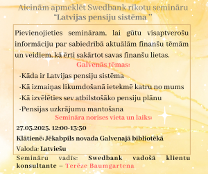 Swedbank seminārs “Latvijas pensiju sistēma ’’ 