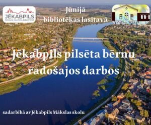 Jēkabpils pilsēta bērnu radošajos darbos