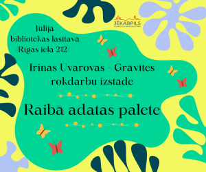 Irinas Uvarovas - Grāvītes rokdarbu izstāde “Raibā adatas palete” 