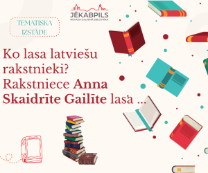 Tematiska izstāde  ‘’Ko lasa latviešu rakstnieki? Rakstniece Anna Skaidrīte Gailīte lasa ..’’ 