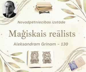 Novadpētniecības izstāde  ‘’Maģiskais reālists