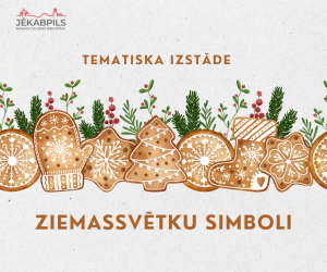  Tematiska izstāde no bibliotēkas krājuma ‘’ Ziemassvētku simboli’’ 