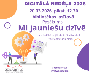 Digitālās nedēļas pasākums 2026 “MI jauniešu dzīvē”