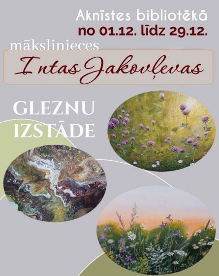 Aknīstes bibliotēka aicina uz mākslinieces Intas Jakovļevas gleznu izstādi
