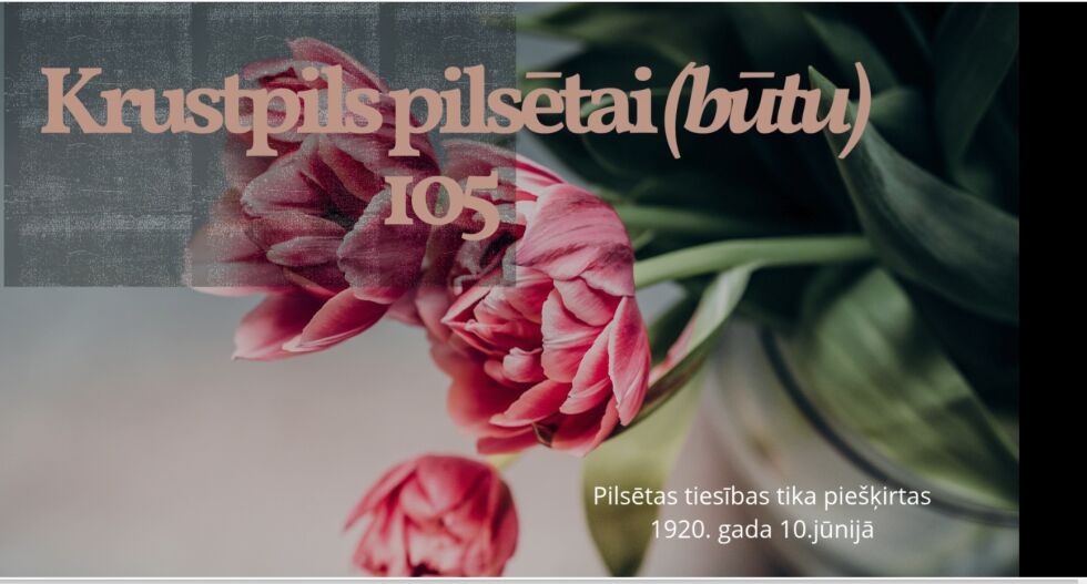 10. jūnijā Krustpils pilsētai būtu 105. gadadiena