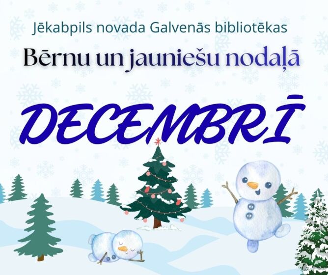 Bērnu un jauniešu nodaļa decembrī piedāvā!