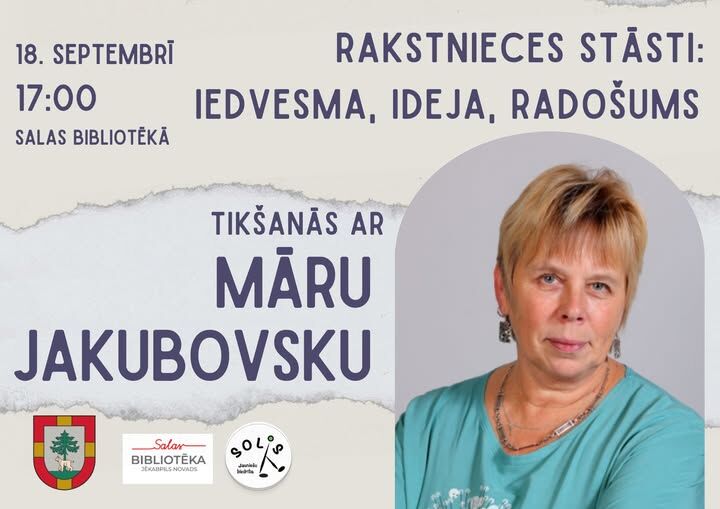 Salas bibliotēkā 18.septembrī plkst. 17.00 tikšanās ar rakstnieci Māru Jakubovsku 
