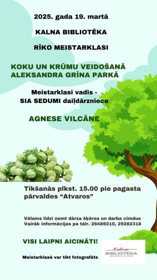 Kalna bibliotēka 19.martā aicina uz meistarklasi koku un krūmu veidošanā