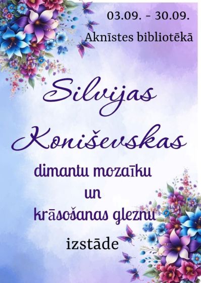 Aknīstes bibliotēka aicina uz Silvijas Koniševskas dimantu mozaīku un krāsošanas gleznu izstādi