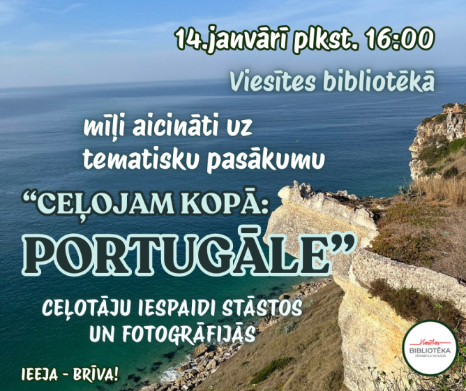 14.janvārī plkst. 16.00 Viesītes bibliotēkā notiks šī gada pirmais neklātienes ceļojums! Šoreiz - uz Portugāli!