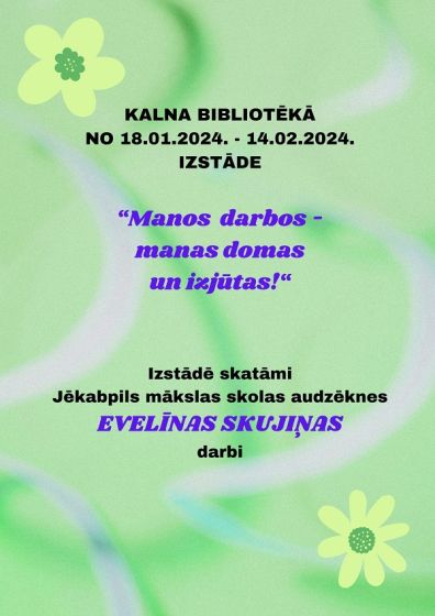 Kalna bibliotēkā Evelīnas Skujiņas izstāde 