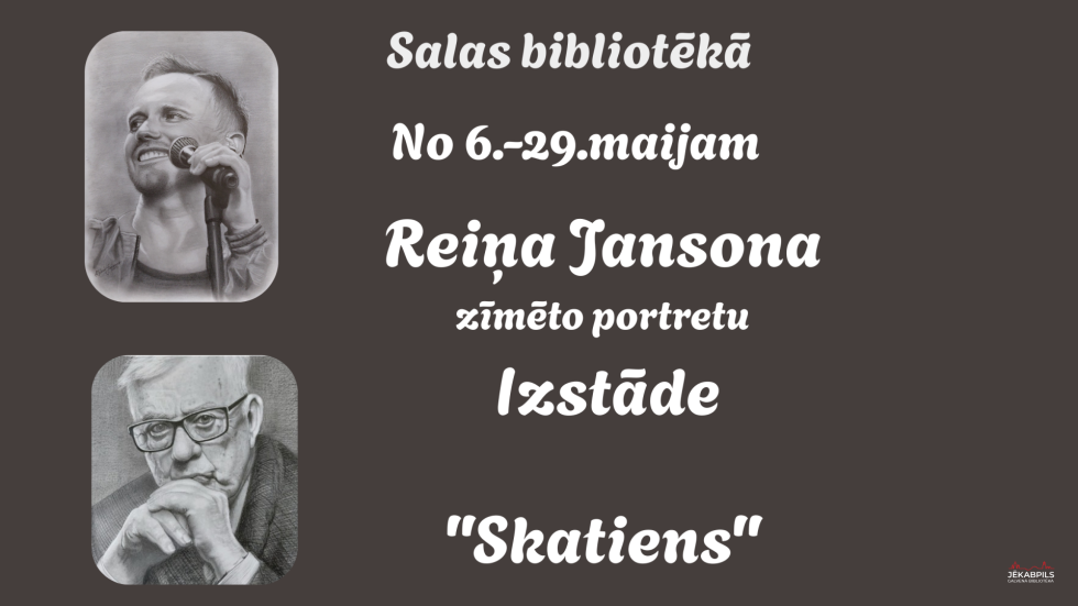 Salas bibliotēkā maijā Reiņa Jansona (Aizkraukle) zīmēto portretu izstāde