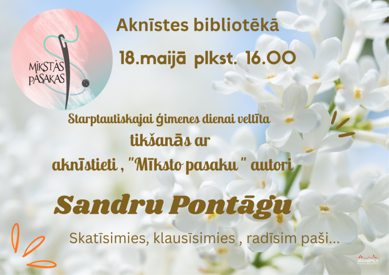Aknīstes bibliotēka 18.maijā plkst. 16.00 aicina uz tikšanos ar aknīstieti Sandru Pontāgu