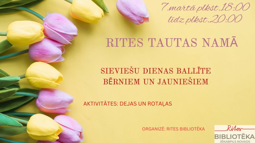 Rites bibliotēka aicina uz Sieviešu dienas ballīti 7.martā plkst. 18.00