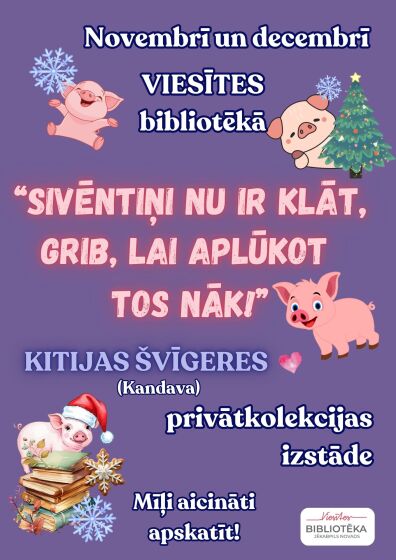 Līdz 30.decembrim Viesītes bibliotēkā Kitijas Švīgeres (Kandava) privātkolekcijas izstāde