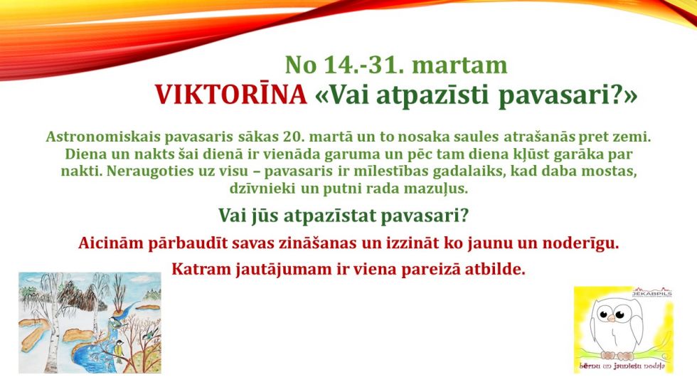 No 14.-31. Martam - Viktorīna “Vai atpazīsti pavasari?” 