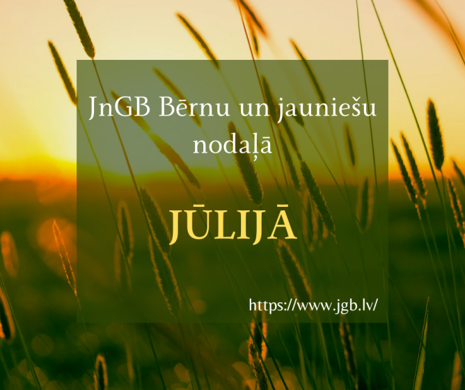 Bērnu un jauniešu nodaļa jūlijā piedāvā!