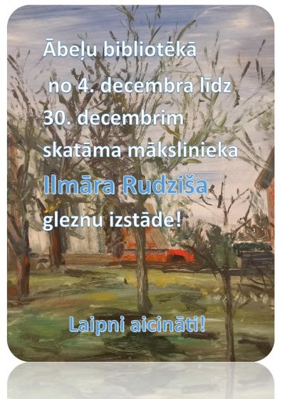 Ābeļu bibliotēka aicina uz mākslinieka Ilmāra Rudziša gleznu izstādi