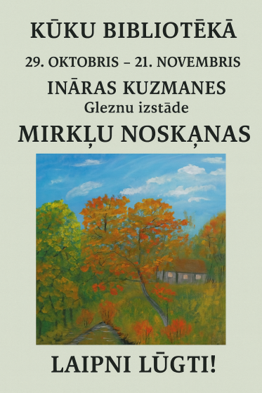 Arī Kūku bibliotēkā no 29.oktobra līdz 21.novembrim Ināras Kuzmanes gleznu izstāde 