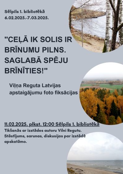 Sēlpils 1. bibliotēka līdz 7.martam aicina uz Viļņa Reguta foto izstādi